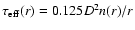 $\tau_{{\rm eff}}(r) = 0.125 D^2 n(r)/r$
