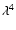 $\lambda^4$