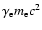 $\gamma_{\rm e} m_{\rm e}c^2$