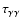 $\tau_{\gamma\gamma}$
