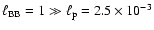 $\ell_{\rm BB}=1\gg\ell_{\rm p}=2.5\times 10^{-3}$