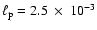 $\ell_{\rm p}=2.5~\times~ 10^{-3}$