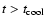 $t>t_{\rm cool}$