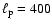 $\ell_{\rm p}=400$