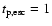 $t_{\rm p,esc}=1$