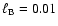 $\ell _{\rm B}=0.01$