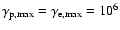 $\gamma _{\rm p,max}=\gamma _{\rm e,max}=10^6$