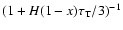 $(1+H(1-x)\tau_{\rm T}/3)^{-1}$