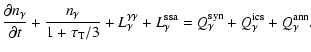 $\displaystyle {{\partial n_\gamma}\over{\partial t}} + {n_\gamma\over{1+\tau_{\...
...mma}^{\rm ssa}=Q_{\gamma}^{\rm syn}+ Q_{\gamma}^{\rm ics}+Q_{\gamma}^{\rm ann}.$