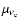 $\mu_{\nu_{\rm e}}$