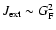 $J_{\rm ext}\sim G_{\rm F}^2$
