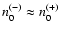 $%
n_{0}^{(-)}\approx n_{0}^{(+)}$