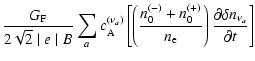 $\displaystyle \frac{G_{\rm F}}{2\sqrt{2}\mid e\mid B}\sum_{a}c_{\rm A}^{(\nu
_{...
...{(+)}}{n_{\rm e}}\right)
\frac{\partial \delta n_{\nu _{a}}}{\partial t}\right]$