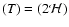 $(T)=(2 \cal {{H})}$