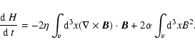 \begin{displaymath}\frac{{\rm d}~H}{{\rm d}~t}=-2\eta \int_{v}{\rm d}^{3}x(\nabl...
...imes
\vec{B})\cdot \vec{B}+2\alpha \int_{v}{\rm d}^{3}xB^{2}.
\end{displaymath}