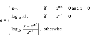 \begin{displaymath}\epsilon \equiv
\left\{\begin{array}{ll}
\epsilon_{\rm CP}, ...
...{\rm ref.}} \right\vert, & \mbox{otherwise}
\end{array}\right.
\end{displaymath}
