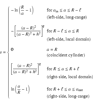 \begin{displaymath}v=\left\{\begin{array}{ll}
\displaystyle -\ln \left( \frac{R}...
...m out} \\ & \mbox{(right-side, long-range)}
\end{array}\right.
\end{displaymath}