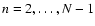 $n=2,\dots,N-1$