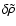 $\delta \tilde{\rho}$