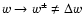$w \rightarrow w^\pm \ne \Delta w$