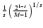 $\frac{1}{s}\left(\frac{2^{1-s}}{M-1}\right)^{1/s}$