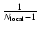 $\frac{1}{N_{\rm local}-1}$