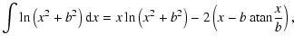 $\displaystyle \int{\ln \left( x^2+b^2 \right) {\rm d}x} = x \ln \left( x^2+b^2\right) - 2 \left( x - b ~ {\rm atan} \frac{x}{b} \right),$