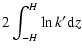 $\displaystyle 2\int_{-H}^H{\ln k' {\rm d}z}$