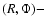 $(R,\Phi)-$