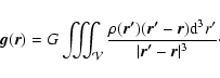 \begin{displaymath}\vec{g}( \vec{r}) = G \iiint_{\cal V}{\frac{\rho(\vec{r'}) (\...
... \vec{r}) {\rm d}^3r' }{\vert \vec{r'} - \vec{r}\vert^3}}\cdot
\end{displaymath}