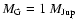 $M_{\rm G} = 1~M_{\rm Jup}$
