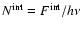 $N^{\rm int} = F^{\rm int}/h\nu$