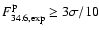 $F^{\rm p}_{\rm 34.6,exp}\geq 3\sigma/10$