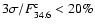 $3\sigma/F^{\rm
c}_{34.6}<20\%$