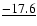 $\underline{-17.6}$
