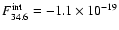 $F^{\rm int}_{34.6}= -1.1\times10^{-19}$