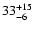 $\rm 33^{+15}_{-6} $