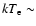 $kT_{\rm e} \sim$