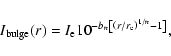 \begin{displaymath}I_{\rm bulge}(r)=I_{\rm e}10^{-b_{n}\left[\left(r/r_{\rm
e}\right)^{1/n}-1\right]},
\end{displaymath}