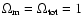 $\Omega _{\rm m} = \Omega _{\rm tot} = 1$