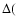 $\Delta ($