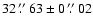 $32~\hbox{$.\!\!^{\prime\prime}$ }63\pm0~\hbox{$.\!\!^{\prime\prime}$ }02$