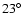 $23^{\circ}$