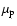 $\mu_{\rm p}$