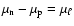 $\mu_{\rm n} - \mu_{\rm p} = \mu_\ell$