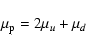 \begin{displaymath}\mu_{\rm p} = 2\mu_u + \mu_d
\end{displaymath}