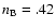$n_{\rm B} = .42$