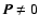 $\vec{P} \neq 0$