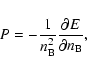 \begin{displaymath}P = - \frac{1}{n_{\rm B}^2}\frac{\partial E}{\partial n_{\rm B}} ,
\end{displaymath}