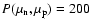 $P(\mu _{\rm n},\mu _{\rm p})=200$